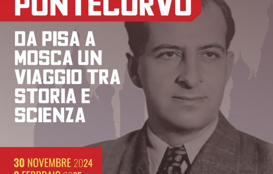 Bruno Pontecorvo. Da Pisa a Mosca un viaggio tra storia e scienza