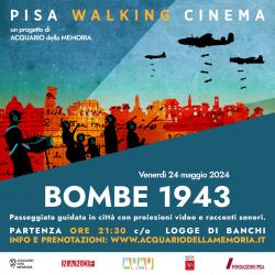 Bombe 1943. Pisa walking cinema Maggio 2024